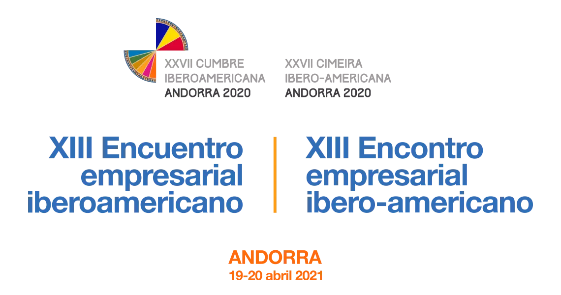 XIII Wncuentro empresarial iberoamericano Andorra 19-20abril de 2021.